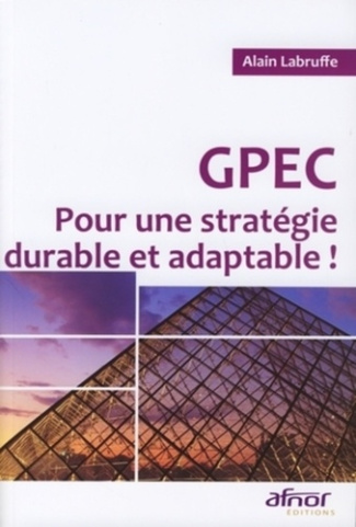 GPEC - POUR UNE STRATEGIE DURABLE ET ADAPTABLE !