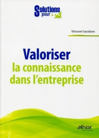 VALORISER LA CONNAISSANCE DANS L'ENTREPRISE