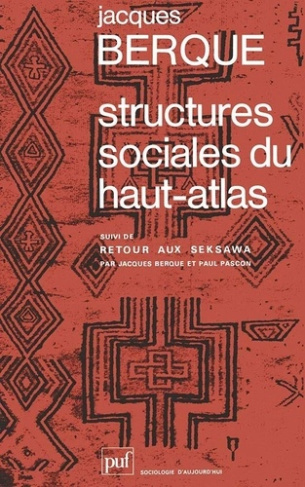 Structures sociales du Haut-Atlas. Suivi de Retour aux Seksawa