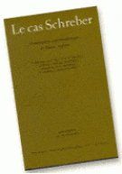 Le Cas Schreber. Contributions psychanalytiques