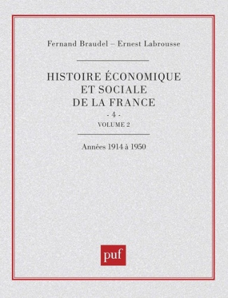 Histoire économique et sociale de la France. Tome 4, Volume 2, Le temps des guerres mondiales et de