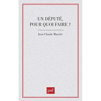 Un député pour quoi faire ?