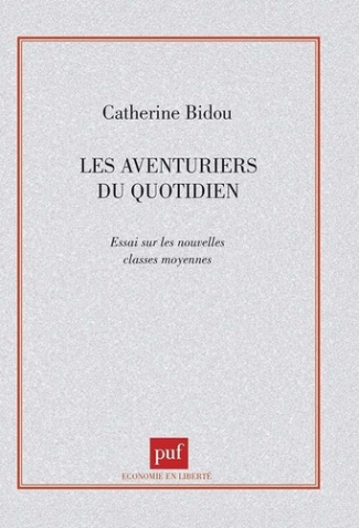 Les aventuriers du quotidien. Essai sur les nouvelles classes moyennes