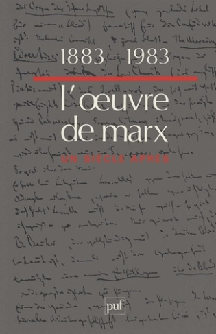 L'OEUVRE DE MARX 1883-1983