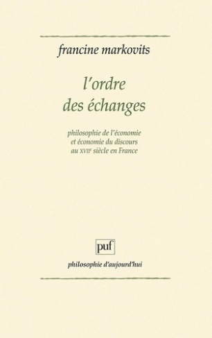 L'Ordre des échanges. Philosophie de l'économie et économie du discours au xviiie siècle en France