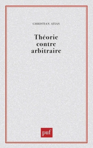 Théorie contre arbitraire. Éléments pour une théorie des théories juridiques