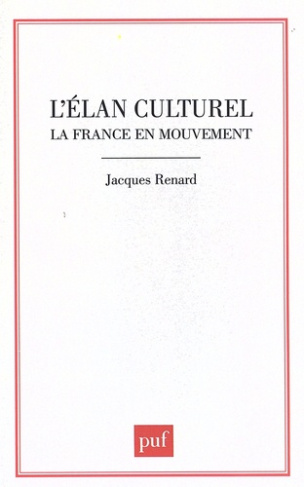 L'élan culturel. La France en mouvement