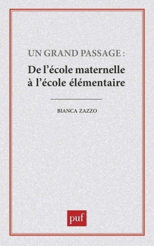 Un Grand passage. De l'école maternelle à l'école élémentaire