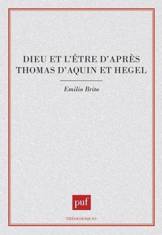Dieu et l'être d'après Thomas d'Aquin et Hegel