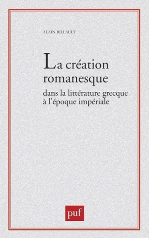 La création romanesque dans la littérature grecque à l'époque impériale