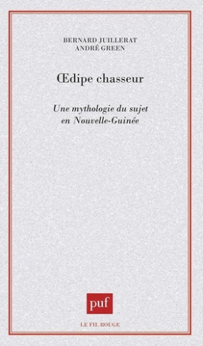 OEdipe chasseur. Une mythologie du sujet en Nouvelle-Guinée