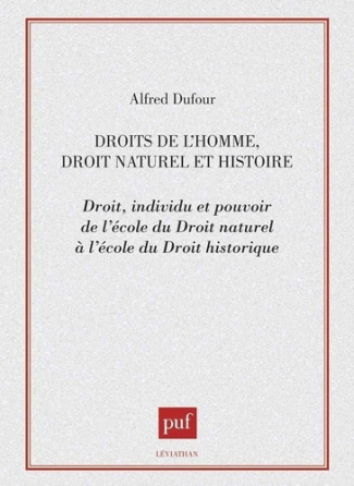 Droits de l'homme, droit naturel et histoire. Droit, individu et pouvoir de l'École du droit naturel