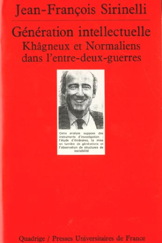 Génération intellectuelle. Khâgneux et normaliens dans l'entre-deux-guerres