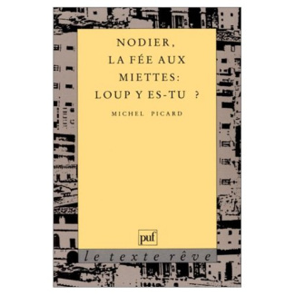 Nodier, "La fée aux miettes". "Loup y es-tu ?"