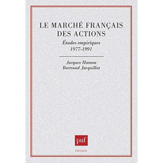 Le marché français des actions. Études empiriques, 1977-1991