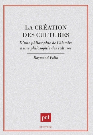 La création des cultes. D'une philosophie de l'histoire à une philosophie des cultures