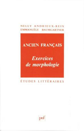 Ancien français. Exercices de morphologie