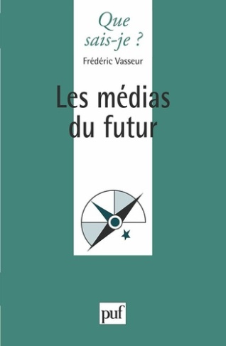 Les médias du futur. 3e édition