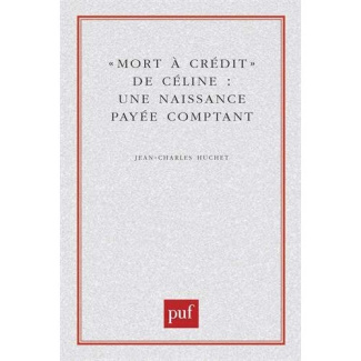 MORT A CREDIT DE CELINE. Une naissance payée comptant