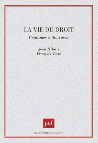 La vie du droit. Coutumes et droit écrit