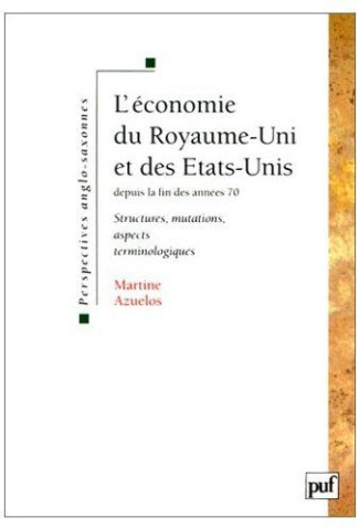 L'économie du Royaume-Uni et des Etats-Unis depuis la fin des années 70. Structures, mutations, aspe
