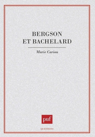 Bergson et Bachelard