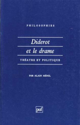 Diderot et le drame. Théâtre et politique