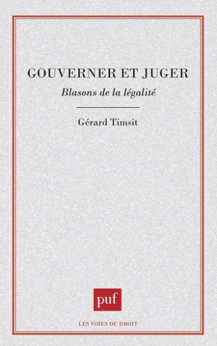GOUVERNER OU JUGER. Blasons de la légalité
