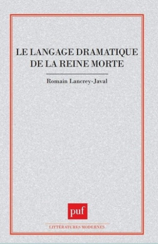 Le langage dramatique de "La reine morte"