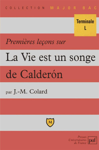 Premières leçons sur "La vie est un songe" de Calderon