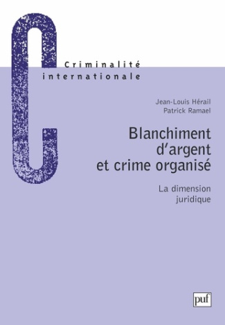 BLANCHIMENT D'ARGENT ET CRIME ORGANISE. La dimension juridique