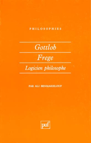 Gottlob Frege, logicien, philosophe