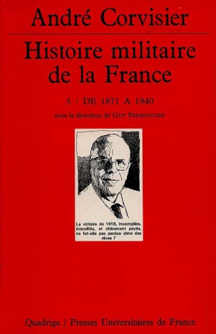 HISTOIRE MILITAIRE DE LA FRANCE. Tome 3, De 1871 à 1940