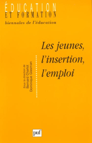 Les jeunes, l'insertion, l'emploi