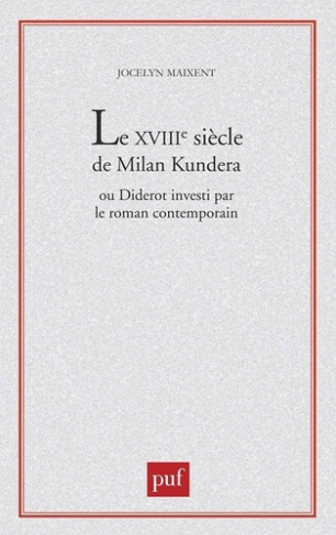 Le XVIIIe siècle de Milan Kundera ou Diderot investi par le roman contemporain