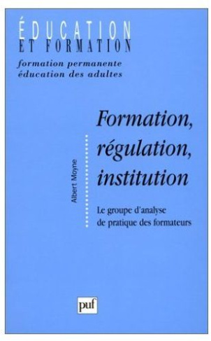 FORMATION, REGULATION, INSTITUTION. Un dispositif de formation continue, Le groupe d'analyse de prat