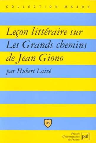 Leçon littéraire sur "Les grands chemins" de Jean Giono
