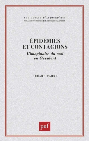 EPIDEMIES ET CONTAGIONS. L'imaginaire du mal en occident