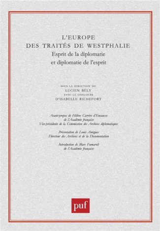 L'Europe des traités de Westphalie. Esprit de la diplomatie et diplomatie de l'esprit