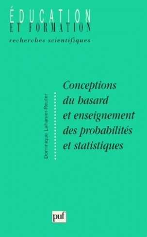 Conceptions du hasard et enseignement des probabilités et statistiques