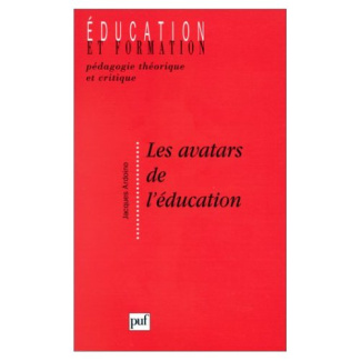 Les avatars de l'éducation. Problématiques et notions en devenir