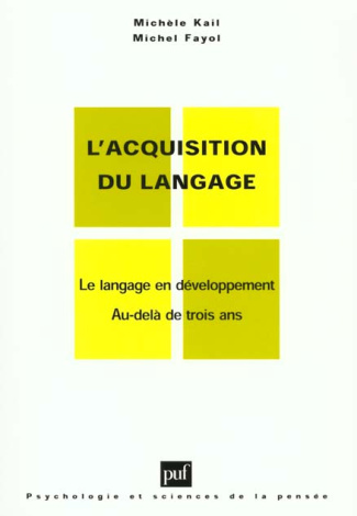 L'acquisition du langage. Volume II, Le langage en développement, Au-delà de trois ans