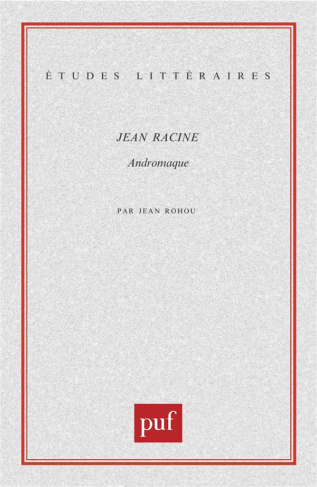 Andromaque, Jean Racine