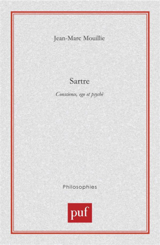 Sartre. Conscience, ego et psychè