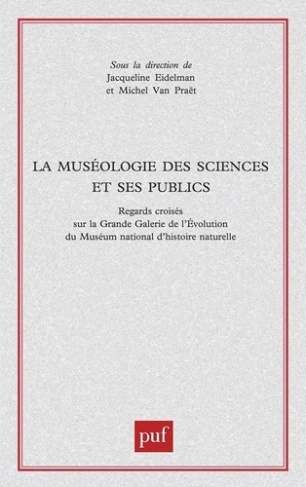 La muséologie des sciences et ses publics. Regards croisés sur la Grande Galerie de l'évolution du M