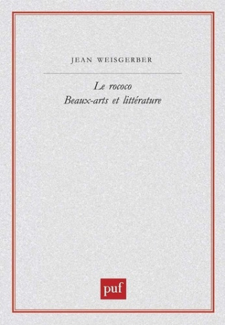 Le rococo. Beaux-arts et littérature