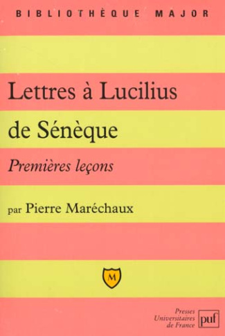 Lettres à Lucilius de Sénèque. Premières leçons