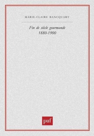 Fin de siècle gourmande 1880-1900