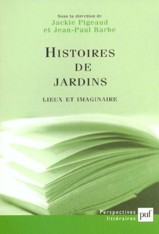 Histoires de jardins. Lieux et imaginaire