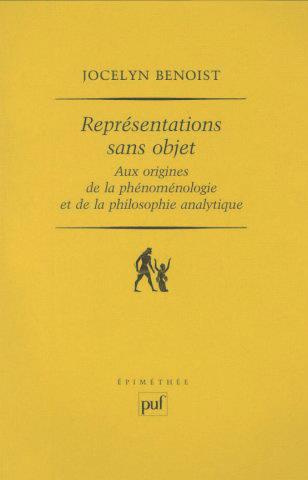 Représentations sans objet. Aux origines de la phénoménologie et de la philosophie analytique